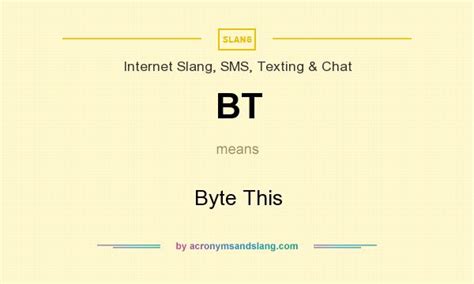 bt meaning in slang|bt means in chat.